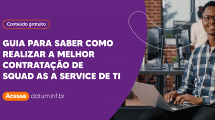 Guia para realizar a melhor contratação de Squad as a Service