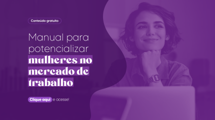 Manual para potencializar mulheres no mercado de trabalho